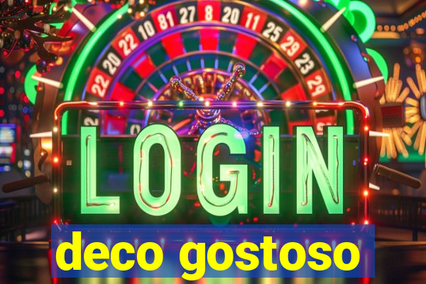 deco gostoso